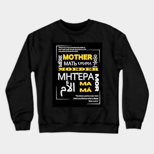 Mothers in several languaje Crewneck Sweatshirt